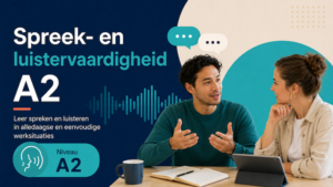 Nederlands, Spreek- en luistervaardigheid A2